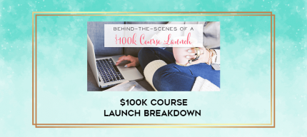 Danielle Leslie - $100k Course Launch Breakdown digital courses