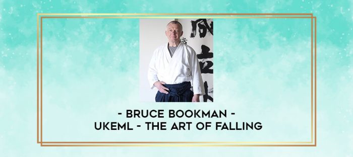 Bruce Bookman - Ukeml - The Art of Falling digital courses