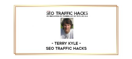 Terry Kyle - Seo Traffic Hacks digital courses