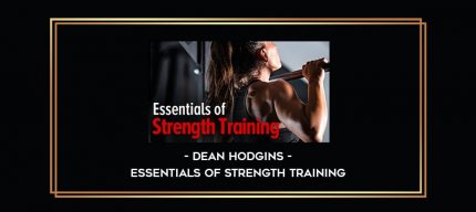 Dean Hodgins - Essentials of Strength Training digital courses