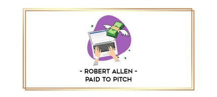Robert Allen - Paid to Pitch Online courses