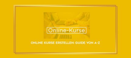Online Kurse erstellen: Guide von A-Z digital courses