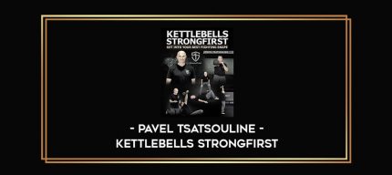 Pavel Tsatsouline - Kettlebells StrongFirst digital courses