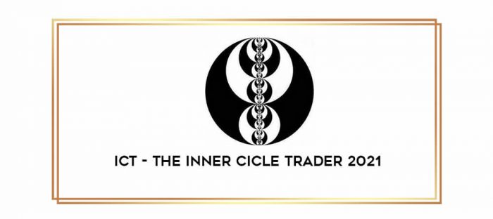 ICT - The Inner Cicle Trader 2021 digital courses