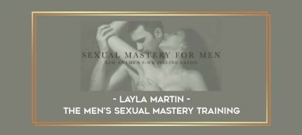 Layla Martin - The Men's Sexual Mastery Training digital courses