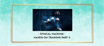 Ethical Hacking - Hands-on Training Part II digital courses