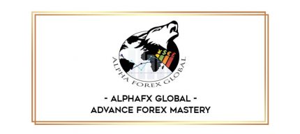 AlphaFx Global - Advance Forex Mastery digital courses