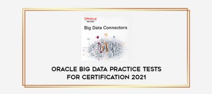 Oracle Big Data Practice Tests for Certification 2021 digital courses