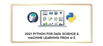 2021 Python for Data Science & Machine Learning from A-Z digital courses