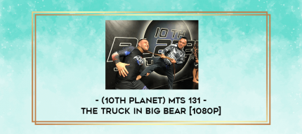 (10th Planet) MTS 131 - THE TRUCK IN BIG BEAR [1080p] digital courses