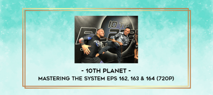 10th Planet - Mastering The System Eps 162