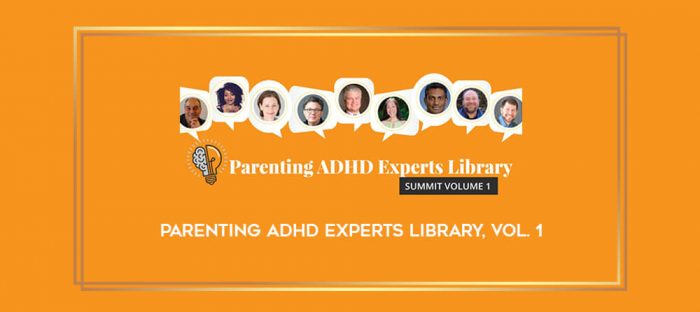 Parenting ADHD Experts Library