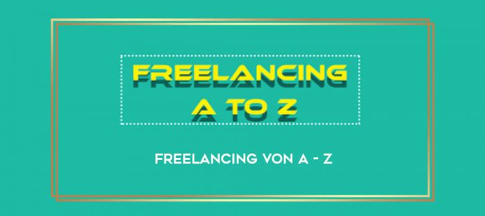 Freelancing von A - Z digital courses