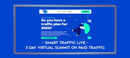 Smart Traffic Live - 3 Day Virtual Summit on Paid Traffic digital courses