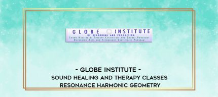 Globe Institute: Sound Healing and Therapy Classes - Resonance Harmonic Geometry digital courses