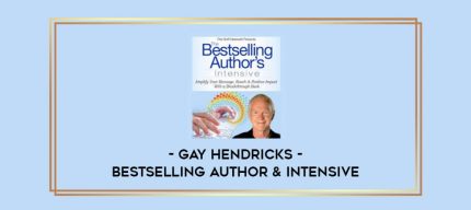 Gay Hendricks - Bestselling Author & Intensive digital courses