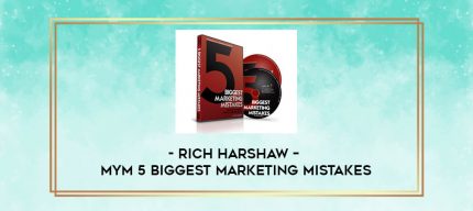 Rich Harshaw - MYM 5 Biggest Marketing Mistakes digital courses
