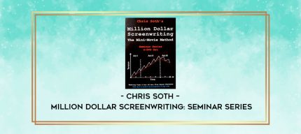 Chris Soth - Million Dollar Screenwriting: Seminar Series digital courses