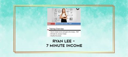 Ryan Lee - 7 Minute Income digital courses