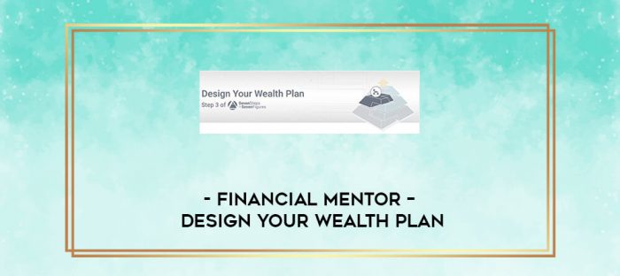 Financial Mentor - Design Your Wealth Plan digital courses