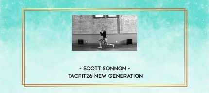 Scott Sonnon - Tacfit26 New Generation digital courses