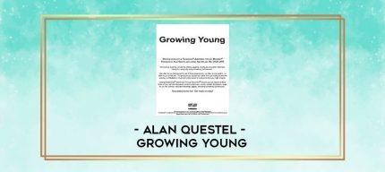 Alan Questel - Growing Young digital courses
