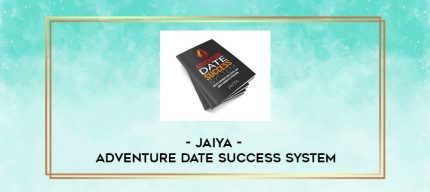 Jaiya - Adventure Date Success System digital courses