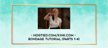 Hogtied.com/Kink.com - Bondage Tutorial (Parts 1-4) digital courses