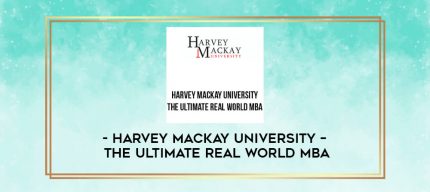 Harvey Mackay University - The Ultimate Real World MBA digital courses