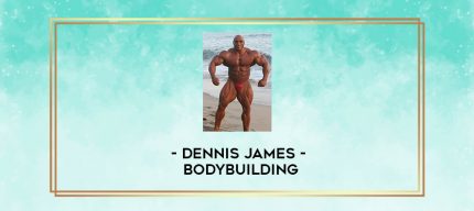 Dennis James - Bodybuilding digital courses