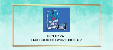 Ben Ezra - Facebook Network Pick Up digital courses