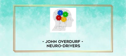 John Overdurf - Neuro-Drivers digital courses