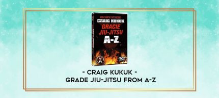 Craig Kukuk - Grade Jiu-Jitsu From A-Z digital courses