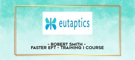 Robert Smith - Faster EFT - Training I Course digital courses