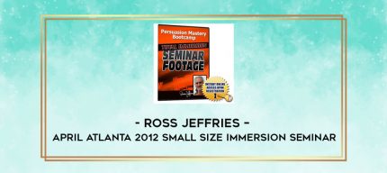 Ross Jeffries - April Atlanta 2012 Small size Immersion Seminar digital courses