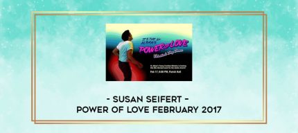 Susan Seifert - Power of Love February 2017 digital courses