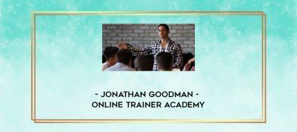 Jonathan Goodman - Online Trainer Academy digital courses