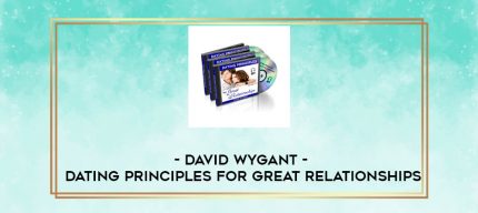 David Wygant - Dating Principles For Great Relationships digital courses