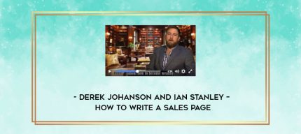 Derek Johanson and Ian Stanley - How To Write A Sales Page digital courses