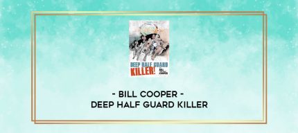 BILL COOPER - DEEP HALF GUARD KILLER digital courses