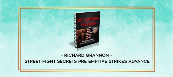Richard Grannon - Street Fight Secrets Pre Emptive Strikes Advance digital courses