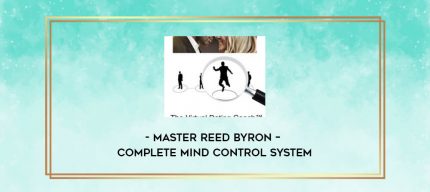 Master Reed Byron - Complete Mind Control System digital courses