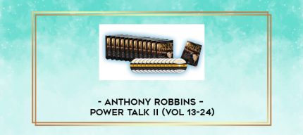Anthony Robbins - Power Talk II (vol 13-24) digital courses