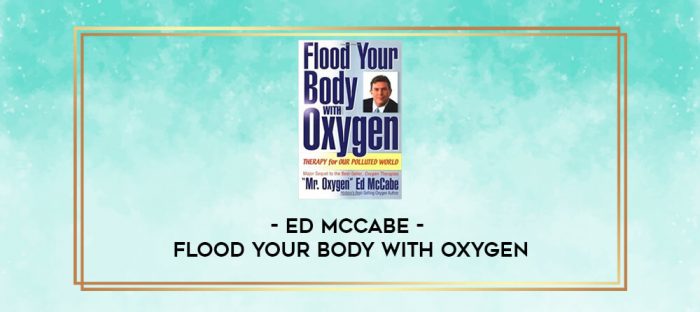 Ed McCabe - Flood Your Body with Oxygen digital courses
