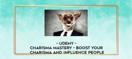 UDEMY - Charisma Mastery - Boost Your Charisma and Influence People digital courses