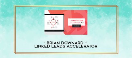 Brian Downard - Linked Leads Accelerator digital courses