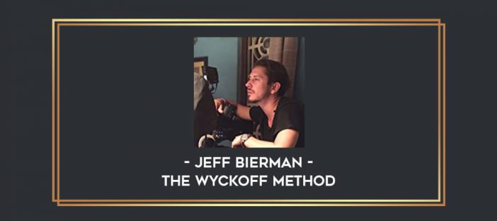 Jeff Bierman - The Wyckoff Method digital courses