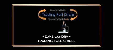 Dave Landry - Trading Full Circle digital courses