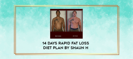 14 days rapid fat loss diet plan by Shaun H digital courses