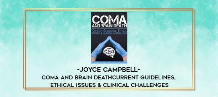 Joyce Campbell - Coma and Brain Death: Current Guidelines